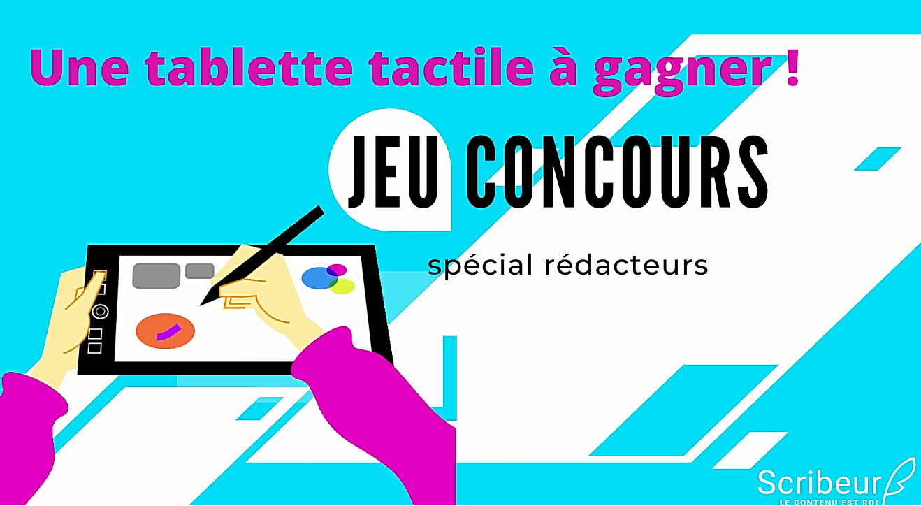 Règlement du jeu concours Scribeur pour les rédacteurs (juin et juillet 2021)